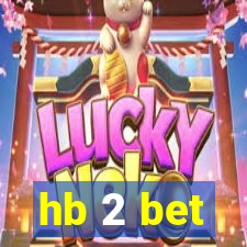 hb 2 bet